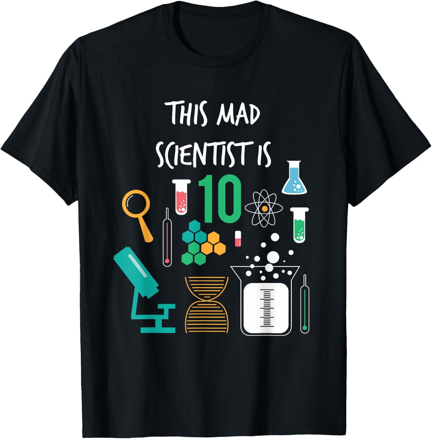 Mad Scientist Is 10 Years Old Funny Science Birthday T Shirt T-Shirt - T-Shirt | Black