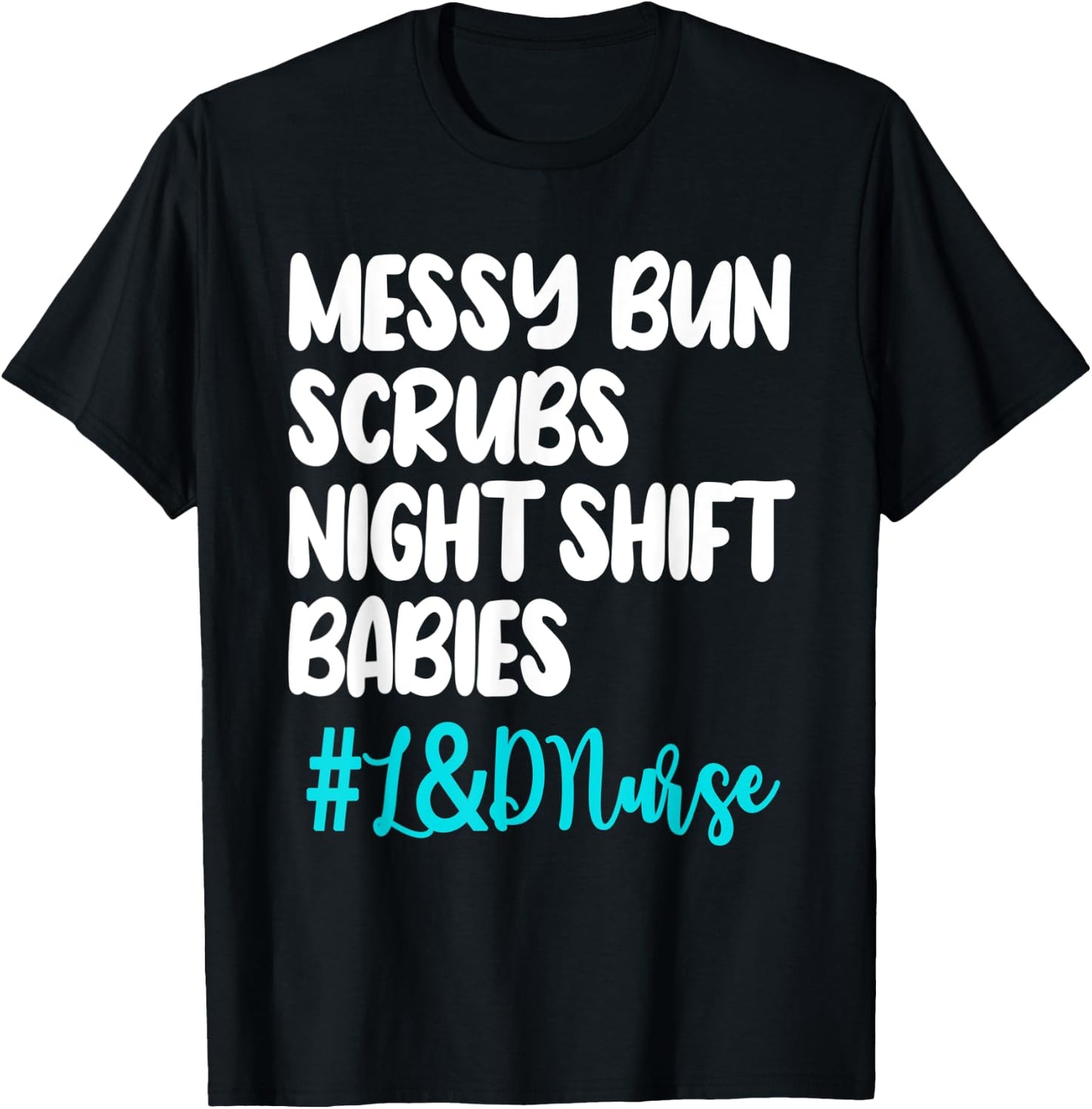 Labor And Delivery Nurse Midwife Obstetric Birth Perinatal T-Shirt - T-Shirt | Black