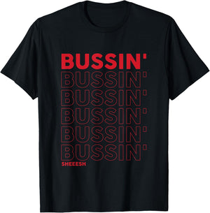 Bussin Sheeesh Funny Bussin apparel T-Shirt - T-Shirt | Black