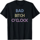 Bad Bitch O'Clock Funny Black Queen T-Shirt - T-Shirt | Black