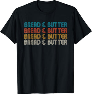 Bread & Butter, Favorite Comfort Foods, Snack Food T-Shirt - T-Shirt | Black