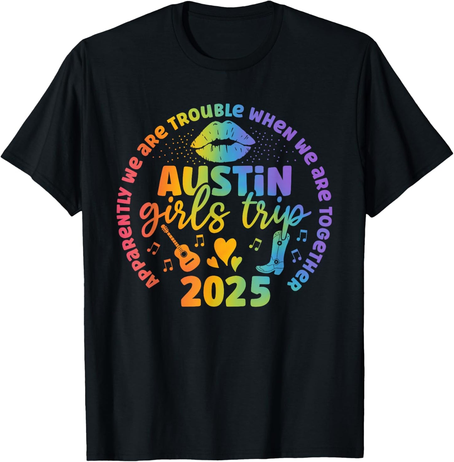 Austin Girls trip 2025 apparently troubles when together T-Shirt - T-Shirt | Black