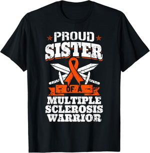 Proud Sister Of A Multiple Sclerosis Warrior MS Awareness T-Shirt - T-Shirt | Black
