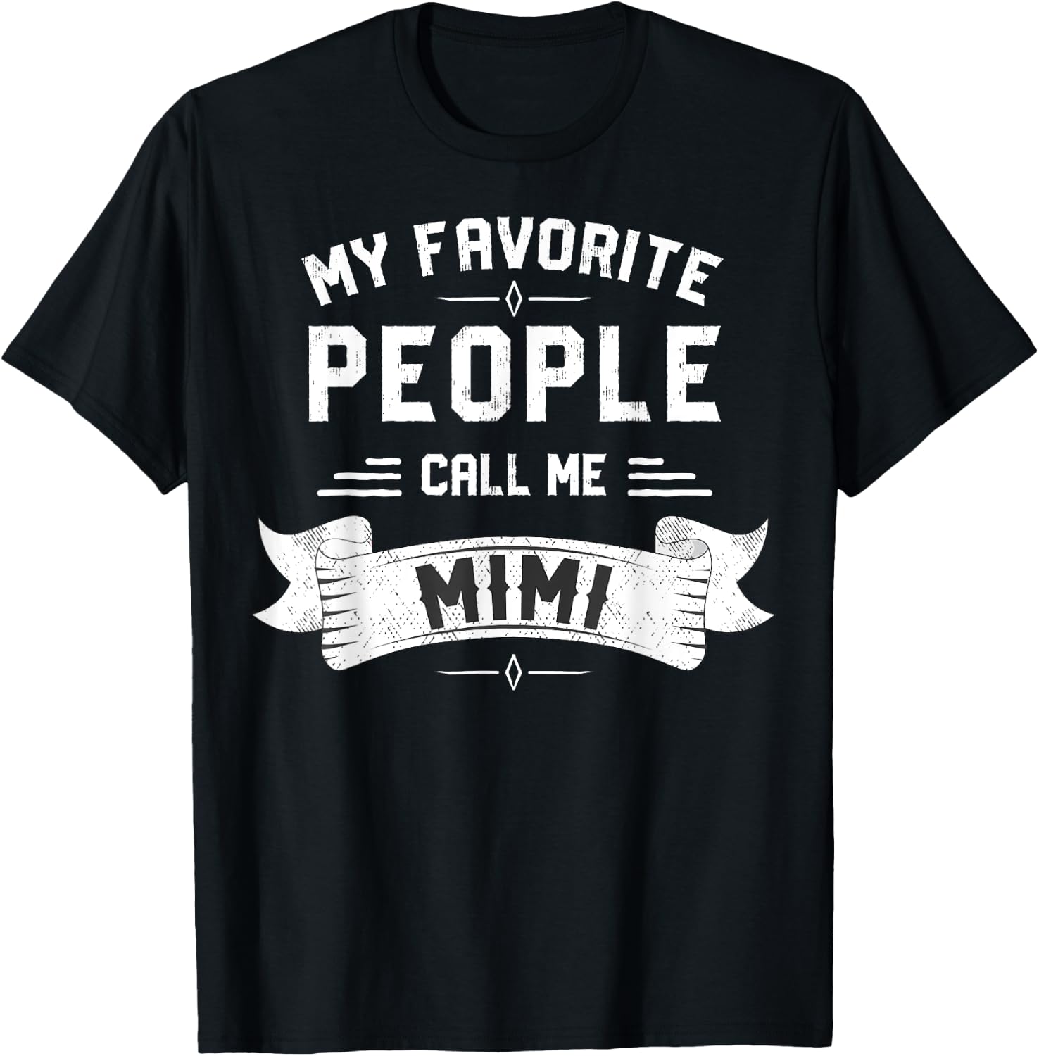My Favorite People Call Me Mimi Shirt T-Shirt - T-Shirt | Black