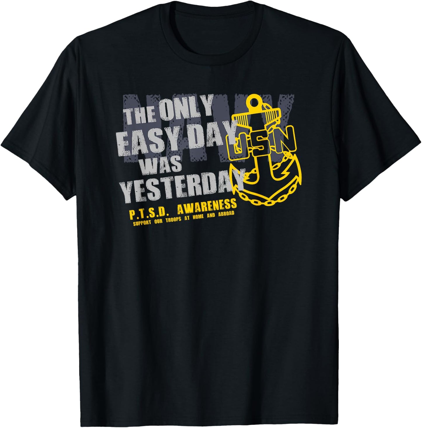 The Only Easy Day Was Yesterday T-Shirt - T-Shirt | Black