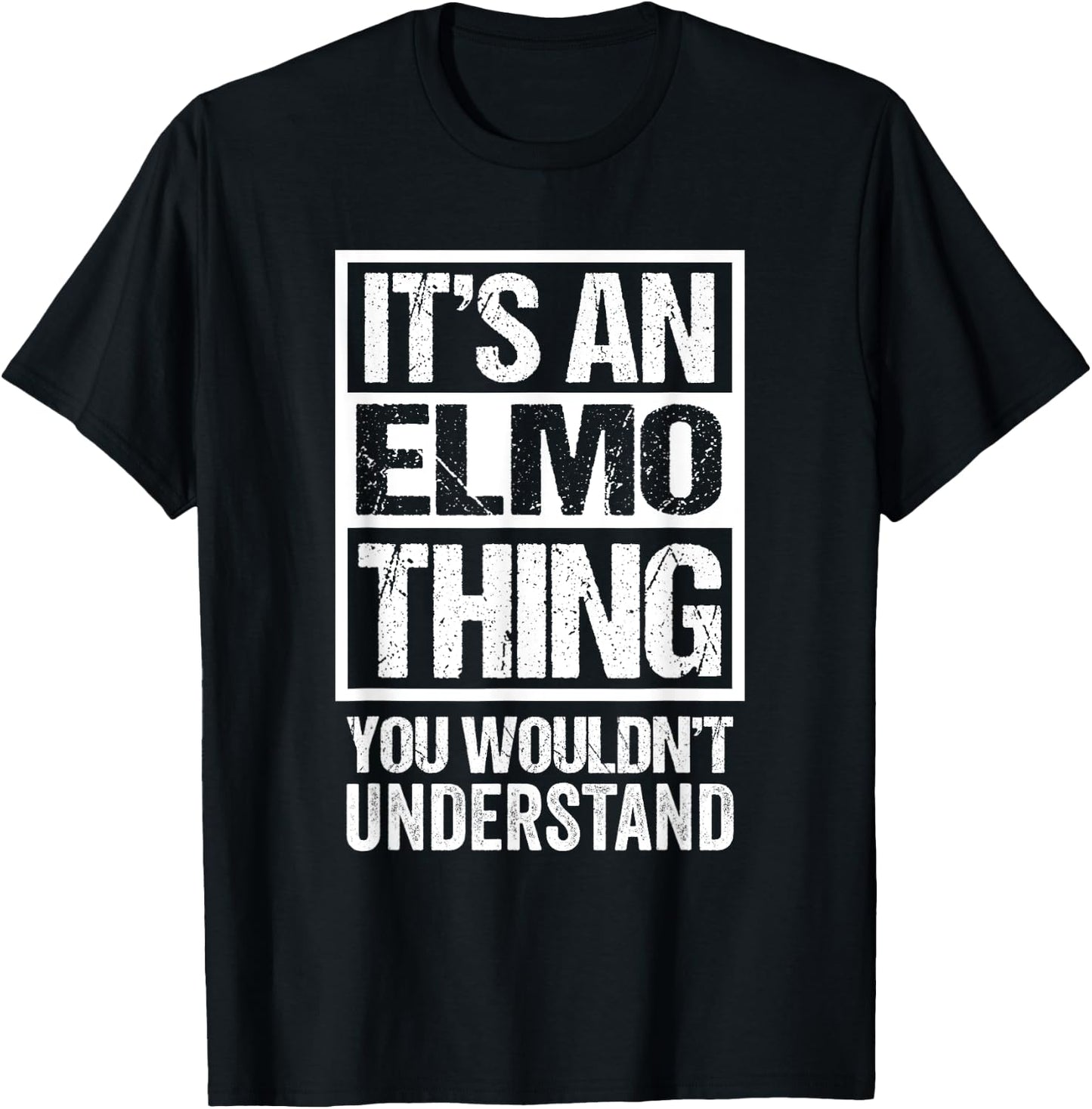 an Elmo Thing You Wouldn't Understand First Name Nickname T-Shirt - T-Shirt | Black