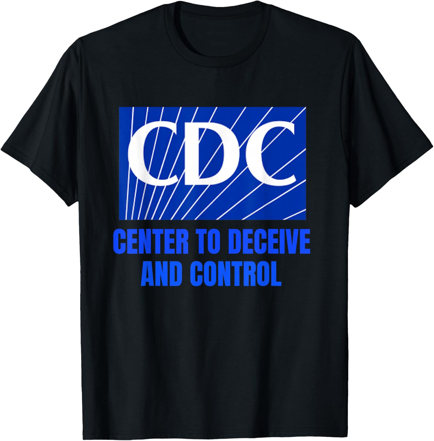 The CDC Center to Deceive and Control T-Shirt - T-Shirt | Black