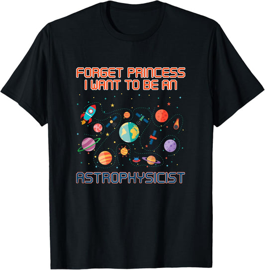 I Want To Be An Astrophysicist Shirt Solar System Girls Gift T-Shirt - T-Shirt | Black