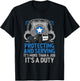 Protecting And Serving It's More Than A Job It's A Duty Cop T-Shirt - T-Shirt | Black