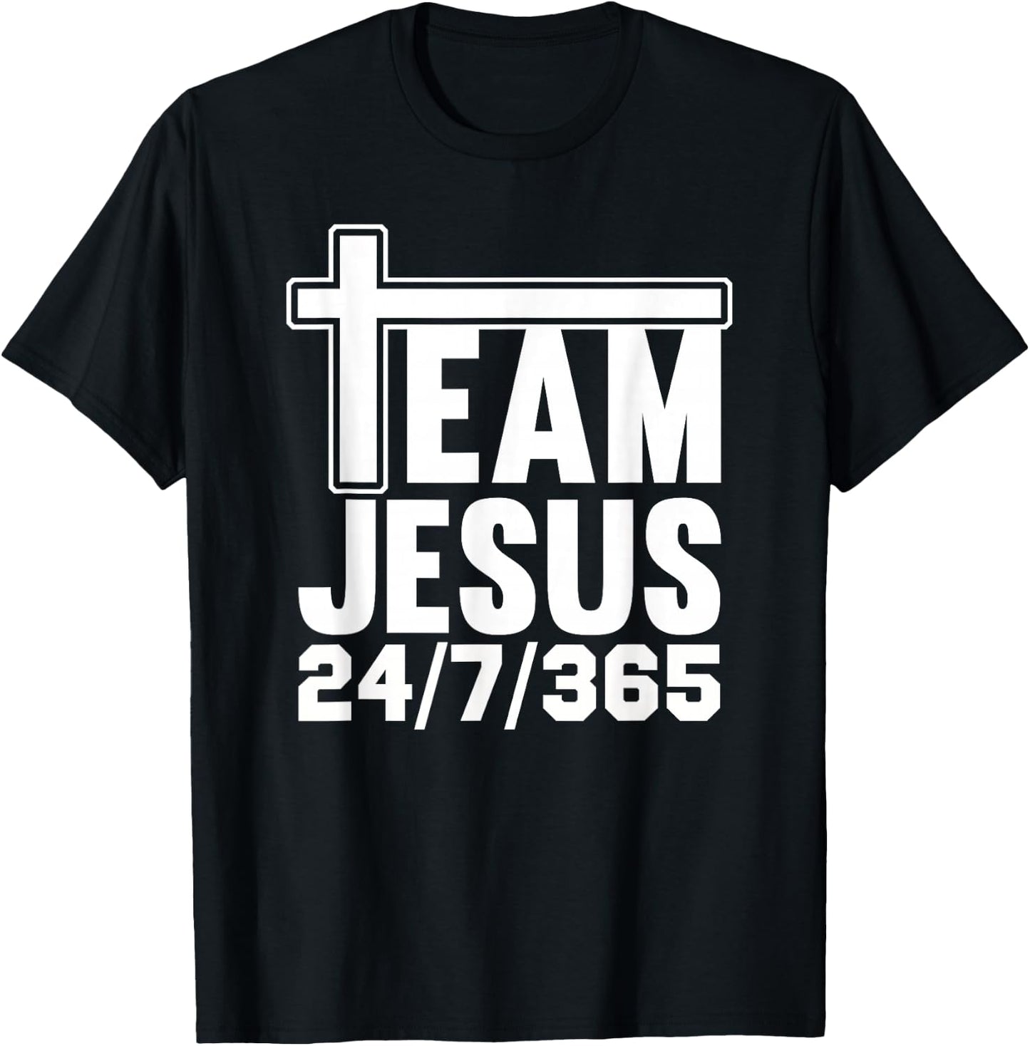 Team Jesus 24/7/365 Men Women Matching Family Christian T-Shirt - T-Shirt | Black