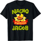 Nacho Average Jacob Funny Birthday Personalized Name Gift T-Shirt - T-Shirt | Black