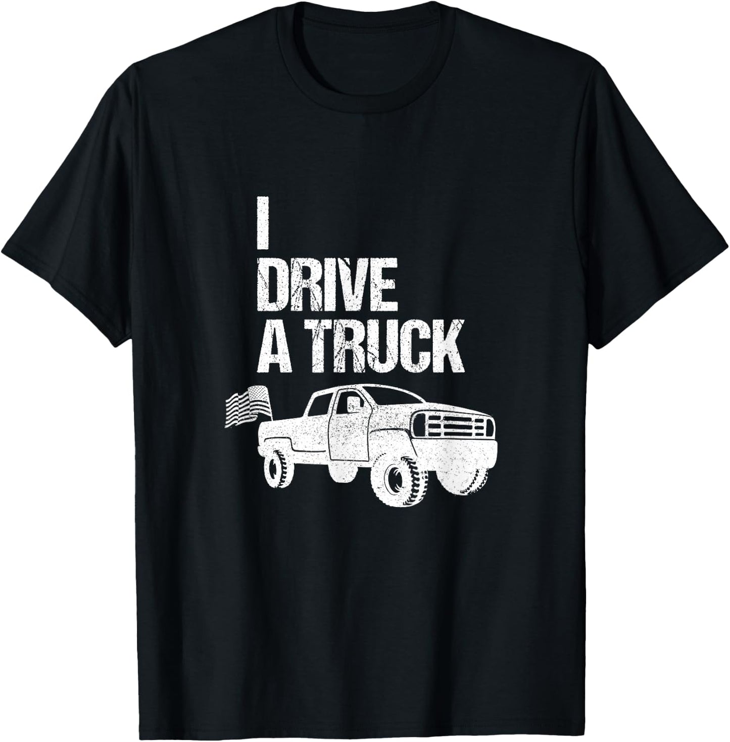 I drive a truck T-Shirt - T-Shirt | Black