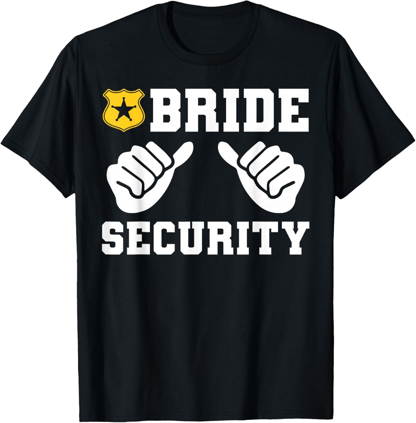 Bride Security Funny Wedding Bridal Bachelorette Party T-Shirt - T-Shirt | Black