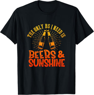 The Only BS I Need Is Beers & Sunshine Summer Vibes Drinking T-Shirt - T-Shirt | Black