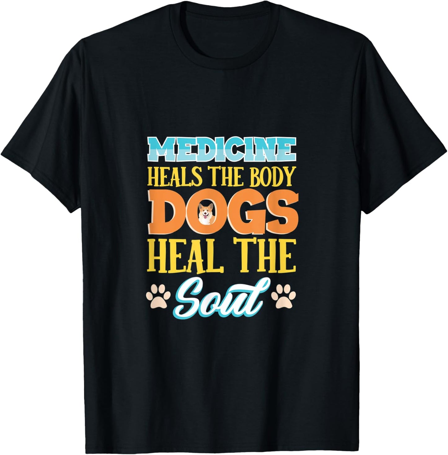 Medicine Heals The Body Dogs Heal The Soul Dachshund T-Shirt - T-Shirt | Black