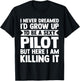 I never dreamed I'd grow up to be a sexy pilot pilots T-Shirt - T-Shirt | Black