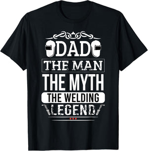 Welder Dad Man Myth Legend Funny Welding Men Father T-Shirt - T-Shirt | Black