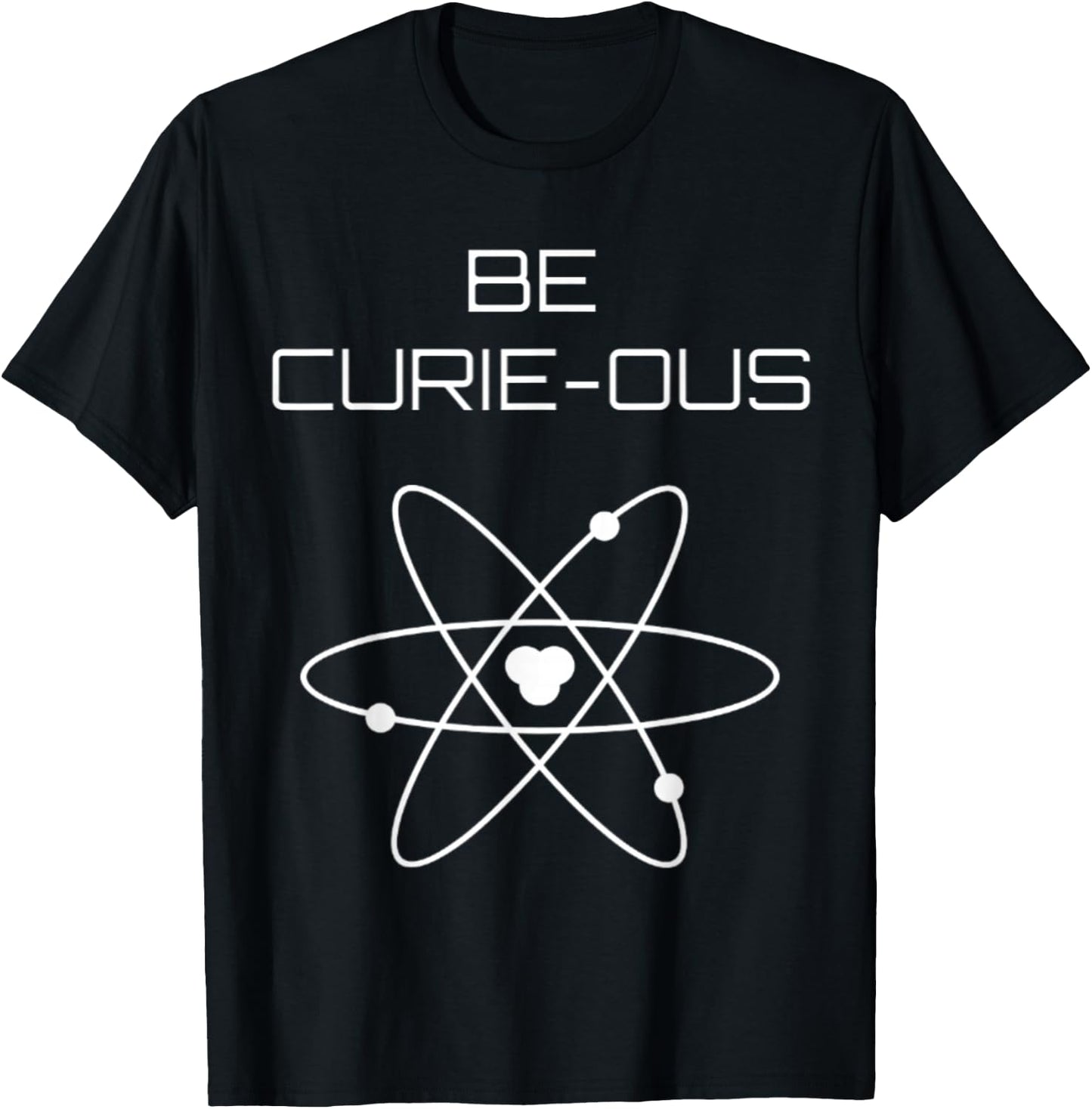 Be Curie-ous Marie Curie Inspirational Science Career Gift T-Shirt - T-Shirt | Black