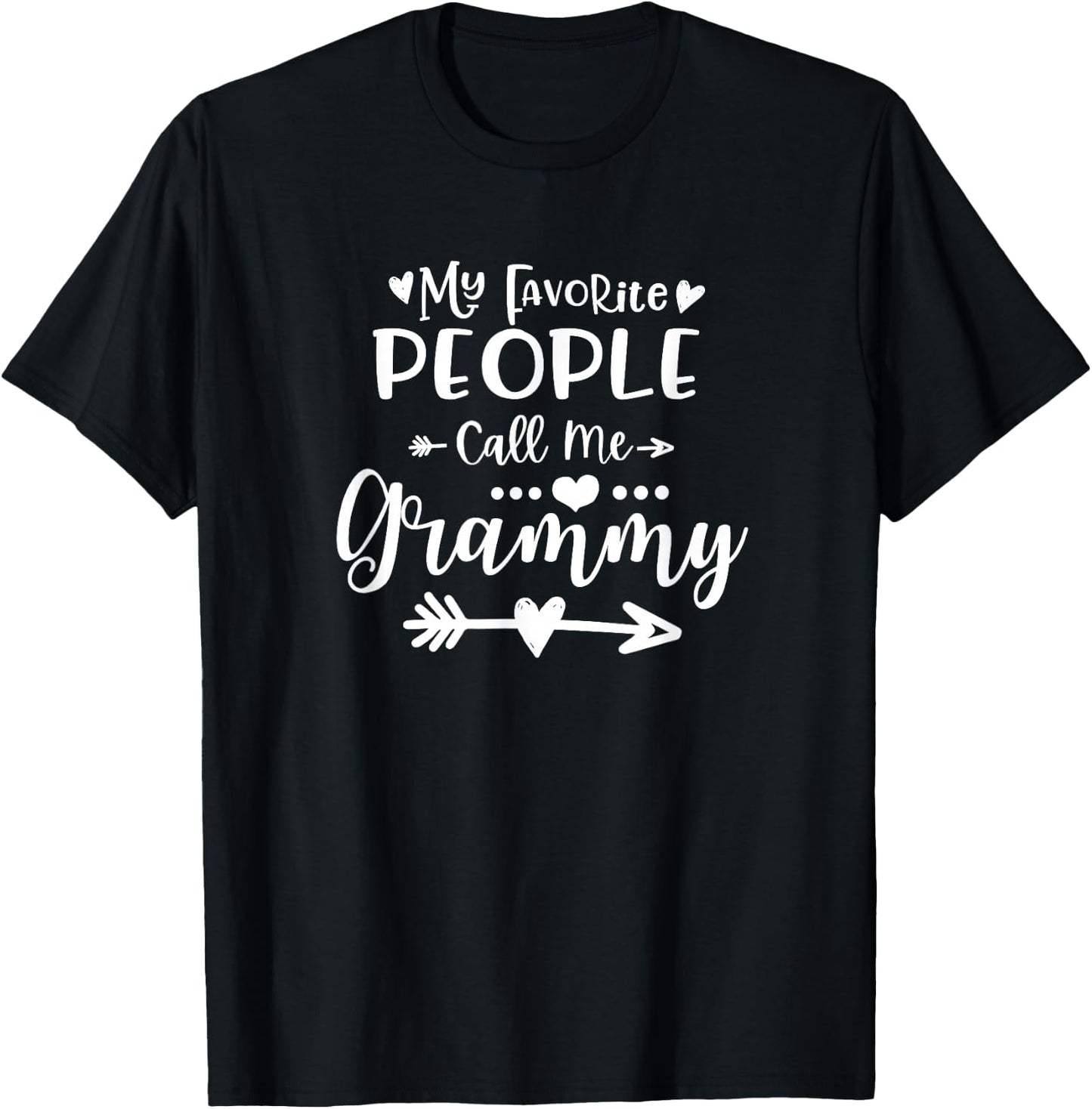 My Favorite People Call Me Grammy Grandmother Gift T-Shirt - T-Shirt | Black