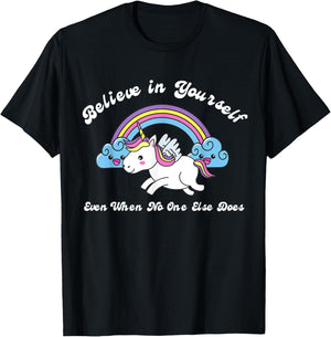 Believe In Yourself Even When No One Else Does Unicorn T-Shirt - T-Shirt | Black