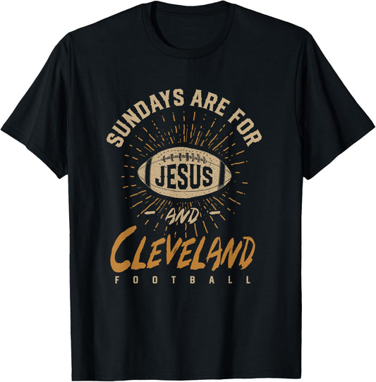 Sundays are for Jesus and Cleveland Football Ohio Hometown T-Shirt - T-Shirt | Black