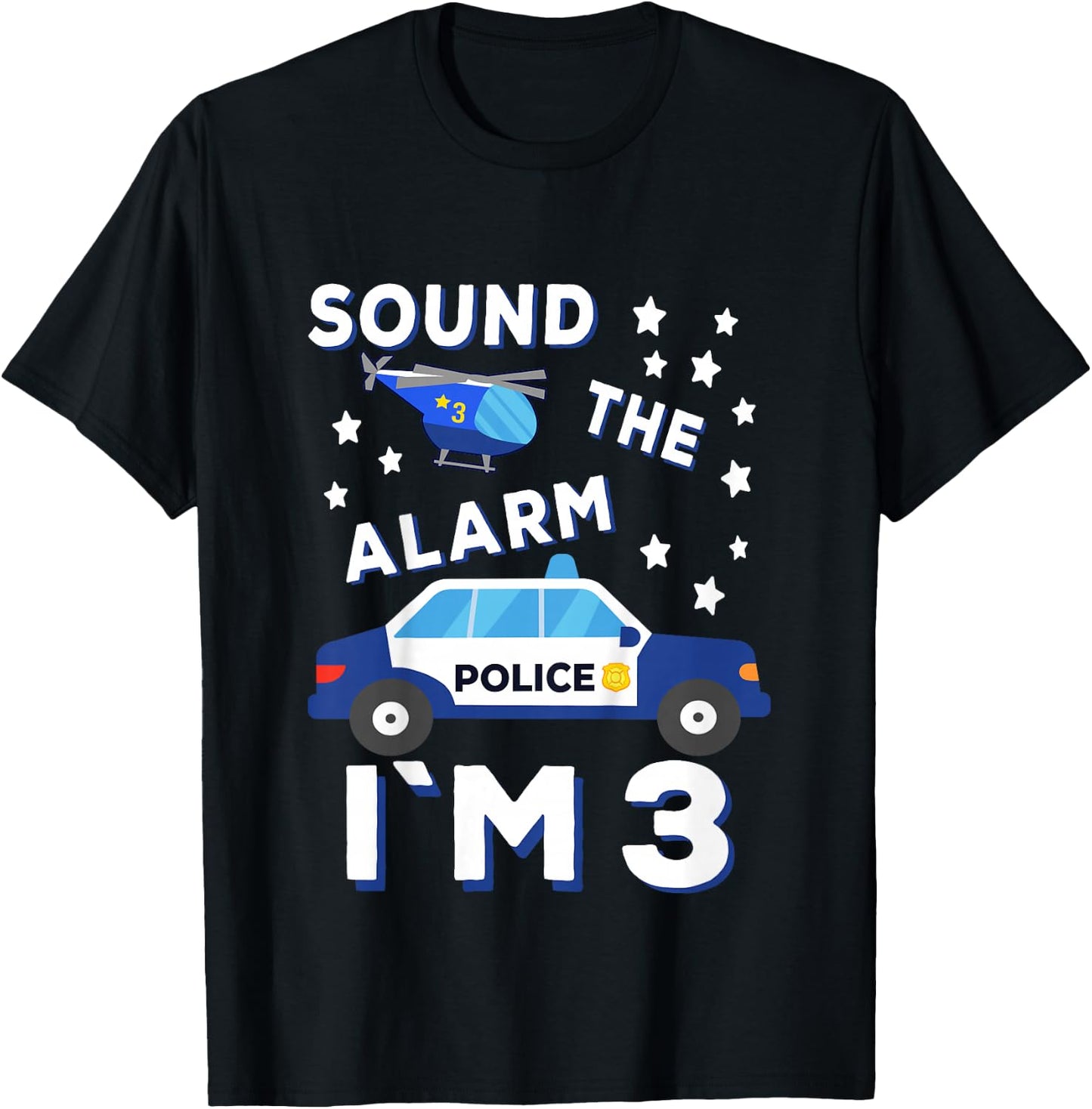Sound the Alarm I'm 3 Police 3rd Birthday T-Shirt - T-Shirt | Black