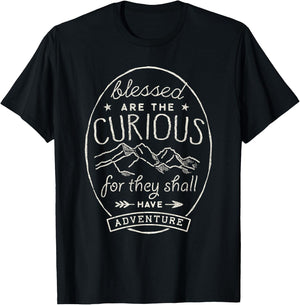 Blessed Are Curious For They Shall Have Adventure Travel T-Shirt - T-Shirt | Black