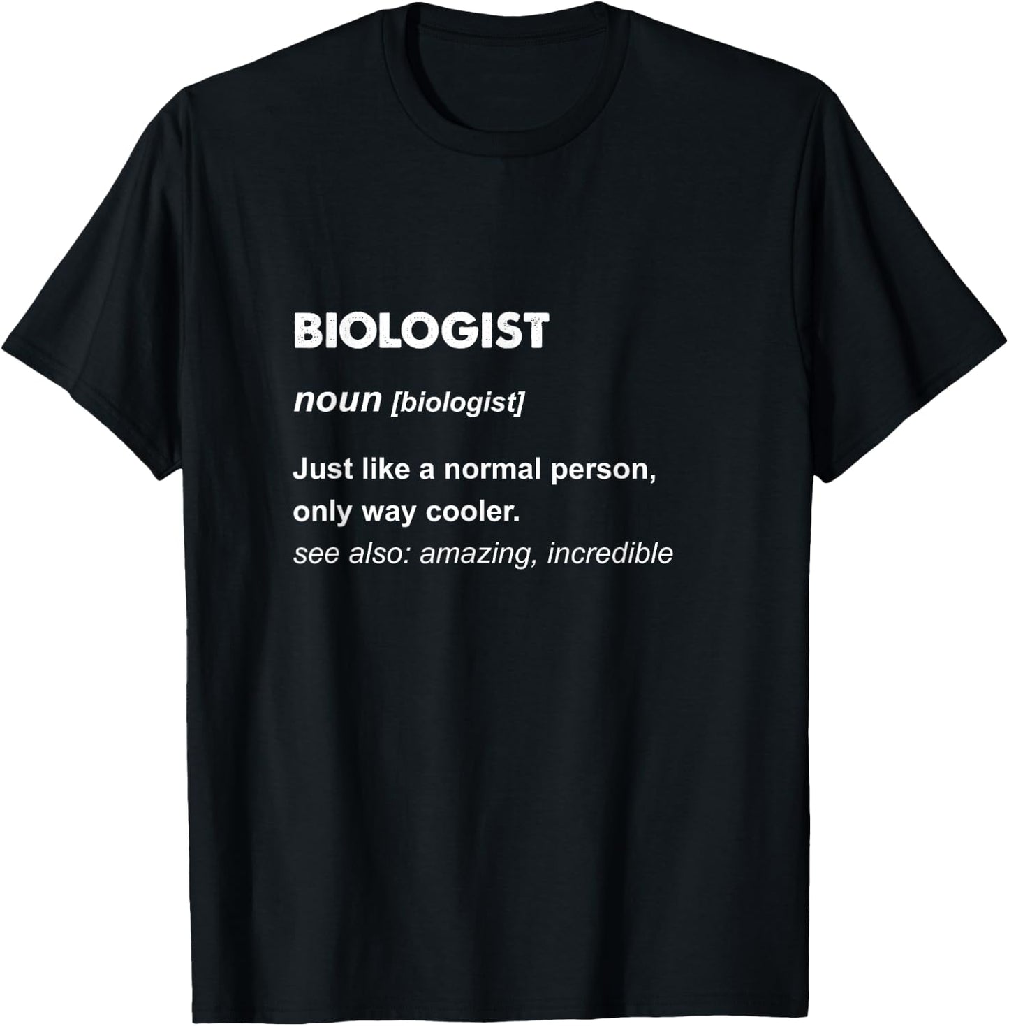 Biologist T-Shirt - T-Shirt | Black