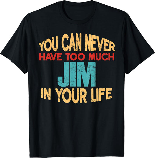 Funny Jim Personalized First Name Joke Item T-Shirt - T-Shirt | Black