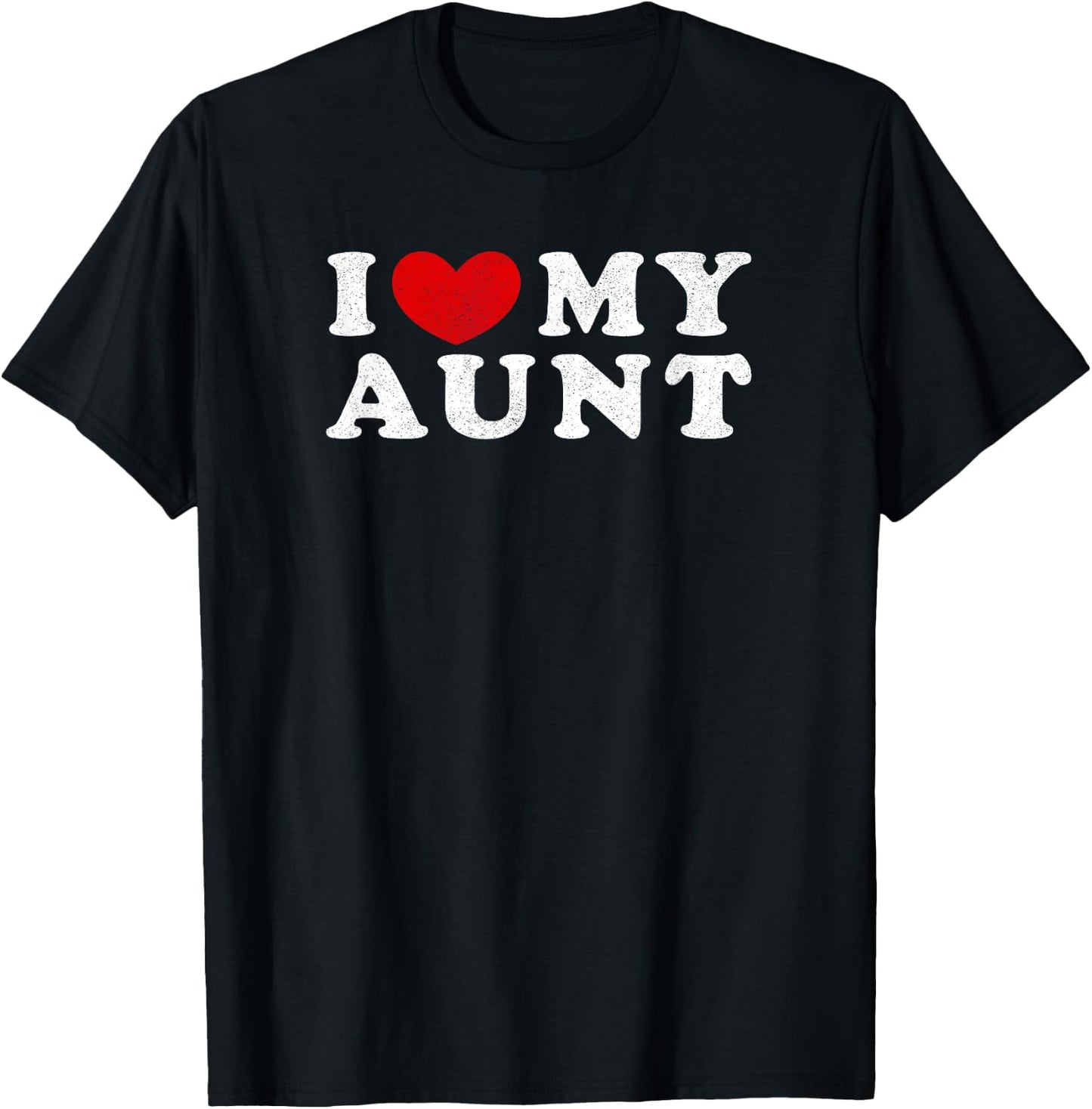 I Love My Aunt, I Heart My Aunt T-Shirt - T-Shirt | Black