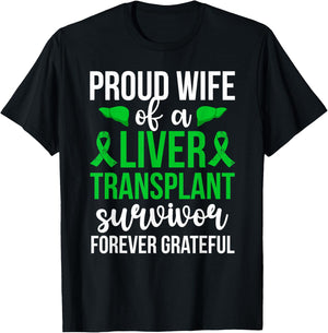 Proud Liver Transplant Survivor Wife Liver Recipient Wife T-Shirt - T-Shirt | Black