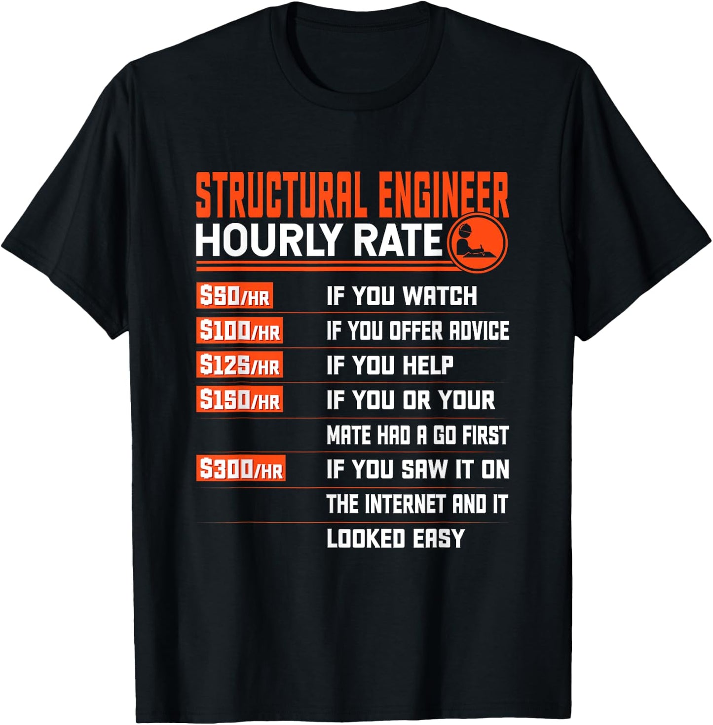 Structural Engineer Hourly Rate Funny - Black, -Adults, Small, Short Sleeve, Classic Fit, Cotton Blend, , Modern T-Shirt - T-Shirt | Black