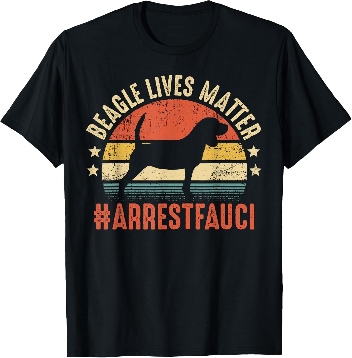 Beagle Lives Matter Arrest Fauci Cute Beagle Dogs T-Shirt - T-Shirt | Black