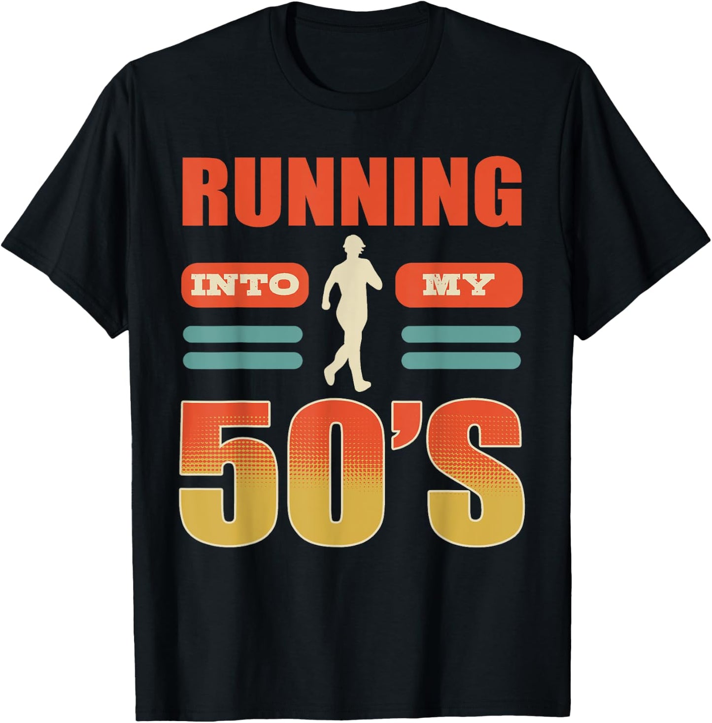 Birthday Running Into My Fifties 50th Run Celebrate 50 Bday T-Shirt - T-Shirt | Black