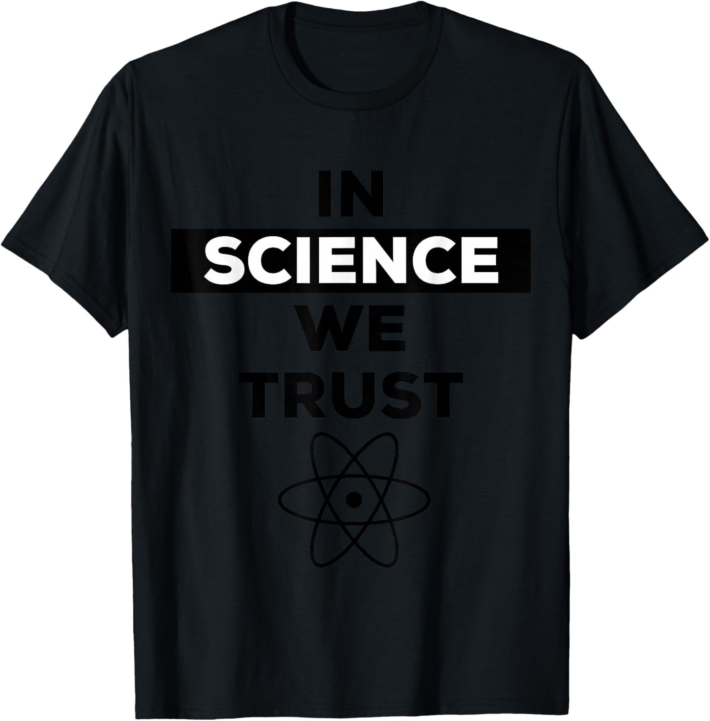 In Science We Trust Shirt,Trust Science Not Morons,Antitrump T-Shirt - T-Shirt | Black