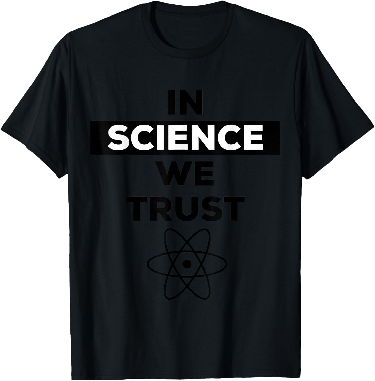 In Science We Trust Shirt,Trust Science Not Morons,Antitrump T-Shirt - T-Shirt | Black