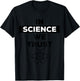 In Science We Trust Shirt,Trust Science Not Morons,Antitrump T-Shirt - T-Shirt | Black