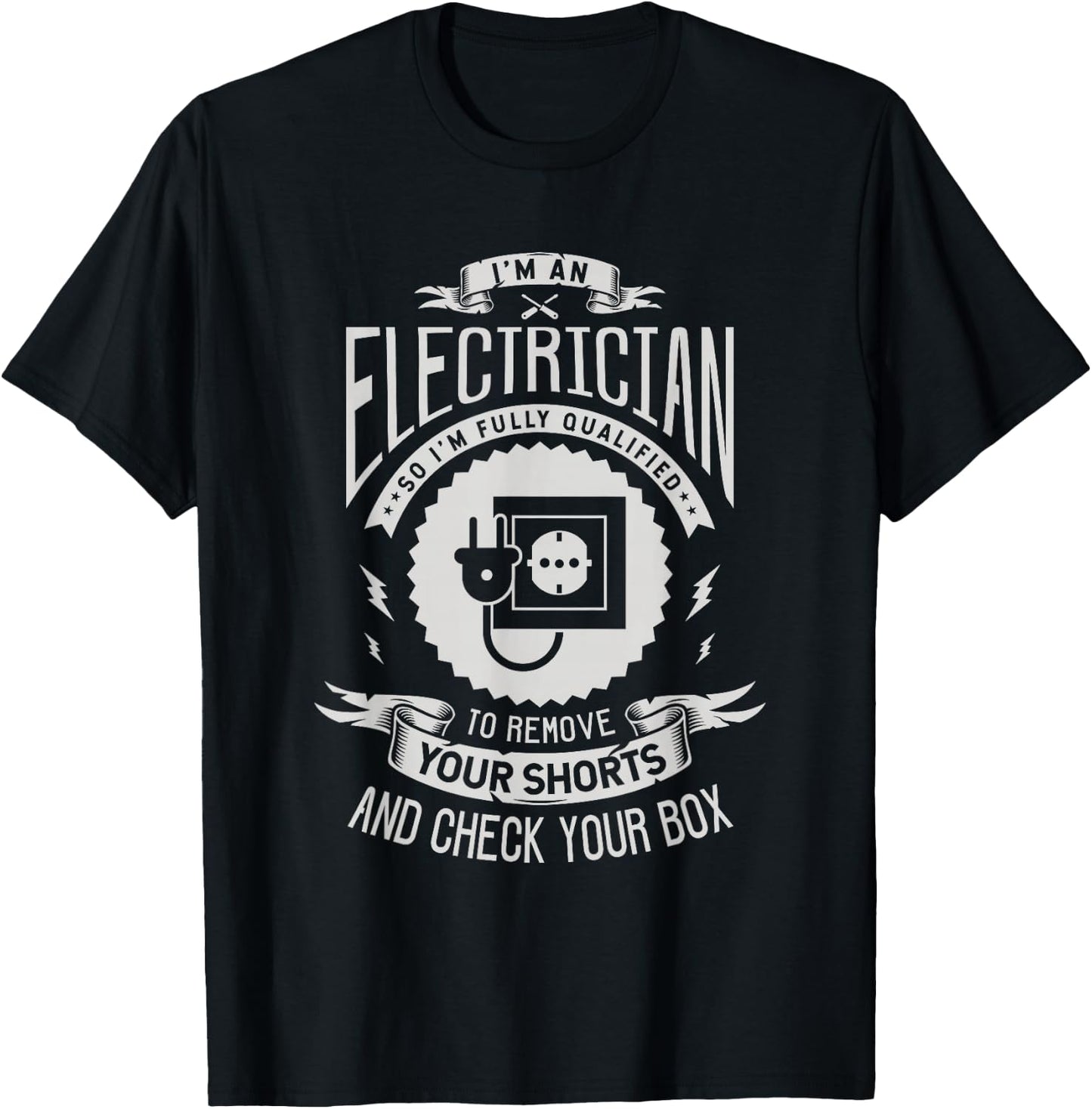 I'm an electrician so I'm fully qualified to remove Electric T-Shirt - T-Shirt | Black