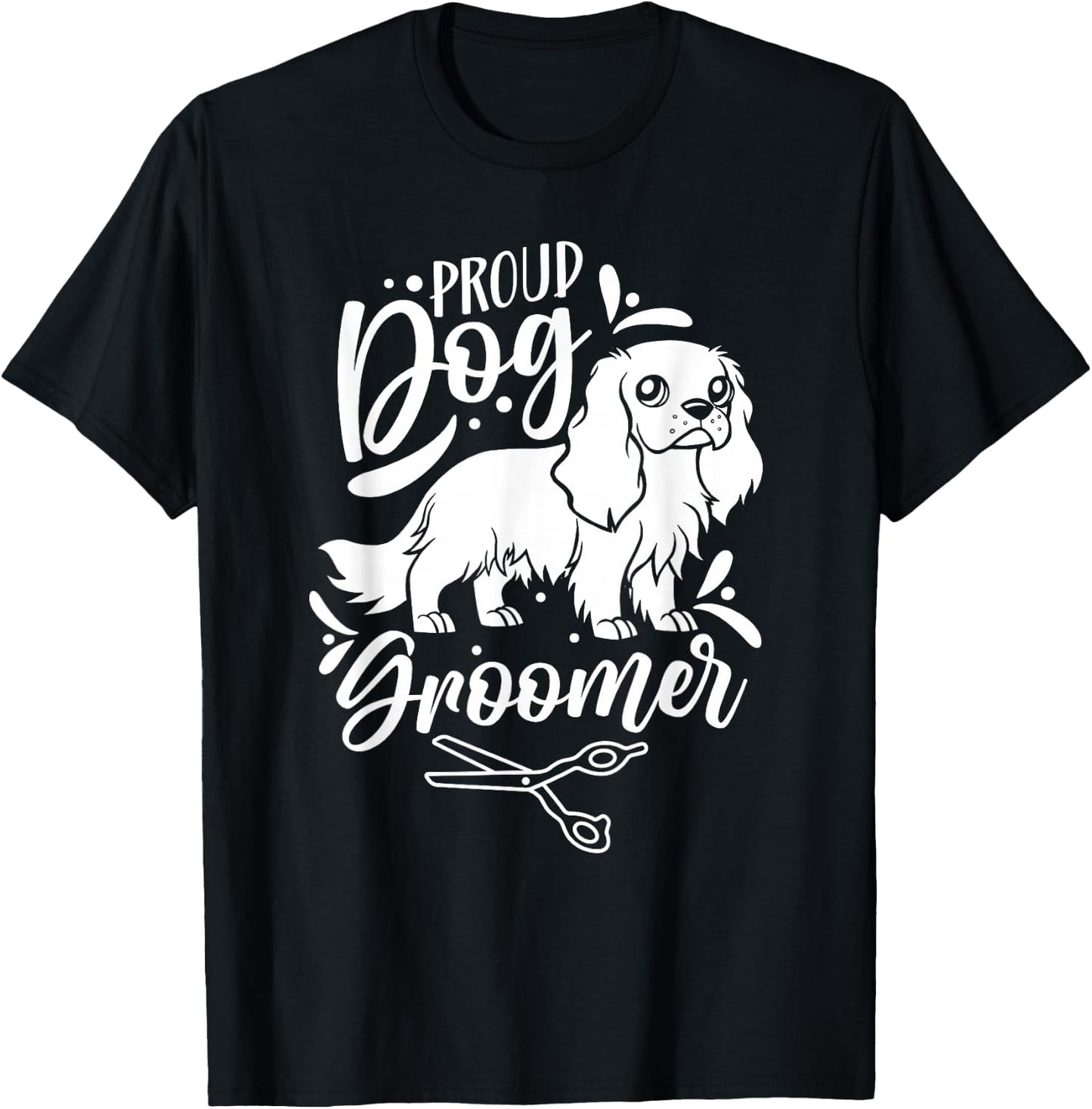 Proud Dog Groomer Grooming Dogs Cute T-Shirt - T-Shirt | Black