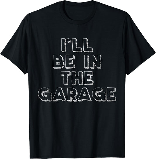 Men's I'll Be In The Garage XL Navy T-Shirt - T-Shirt | Black