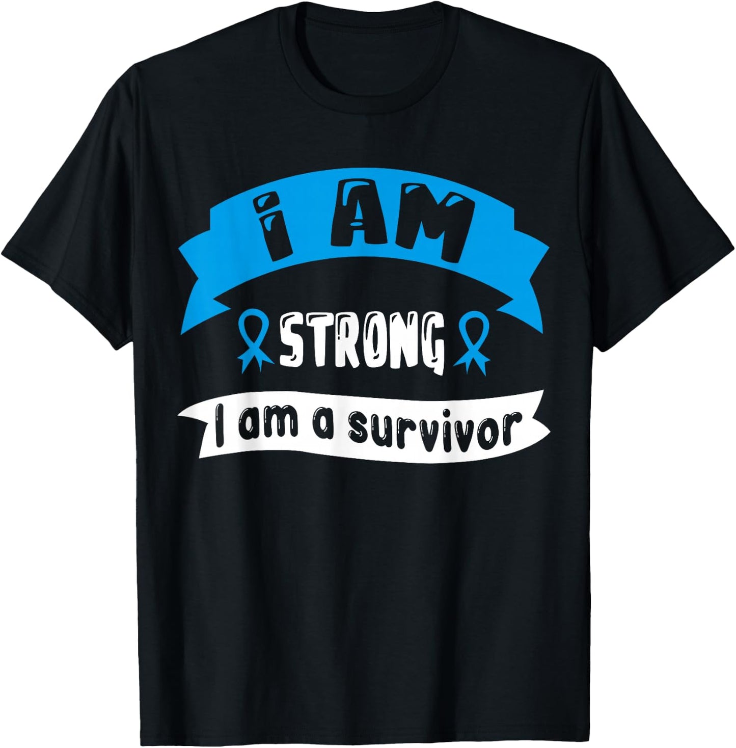 Prostate Cancer I Am Strong I Am A Survivor T-Shirt - T-Shirt | Black