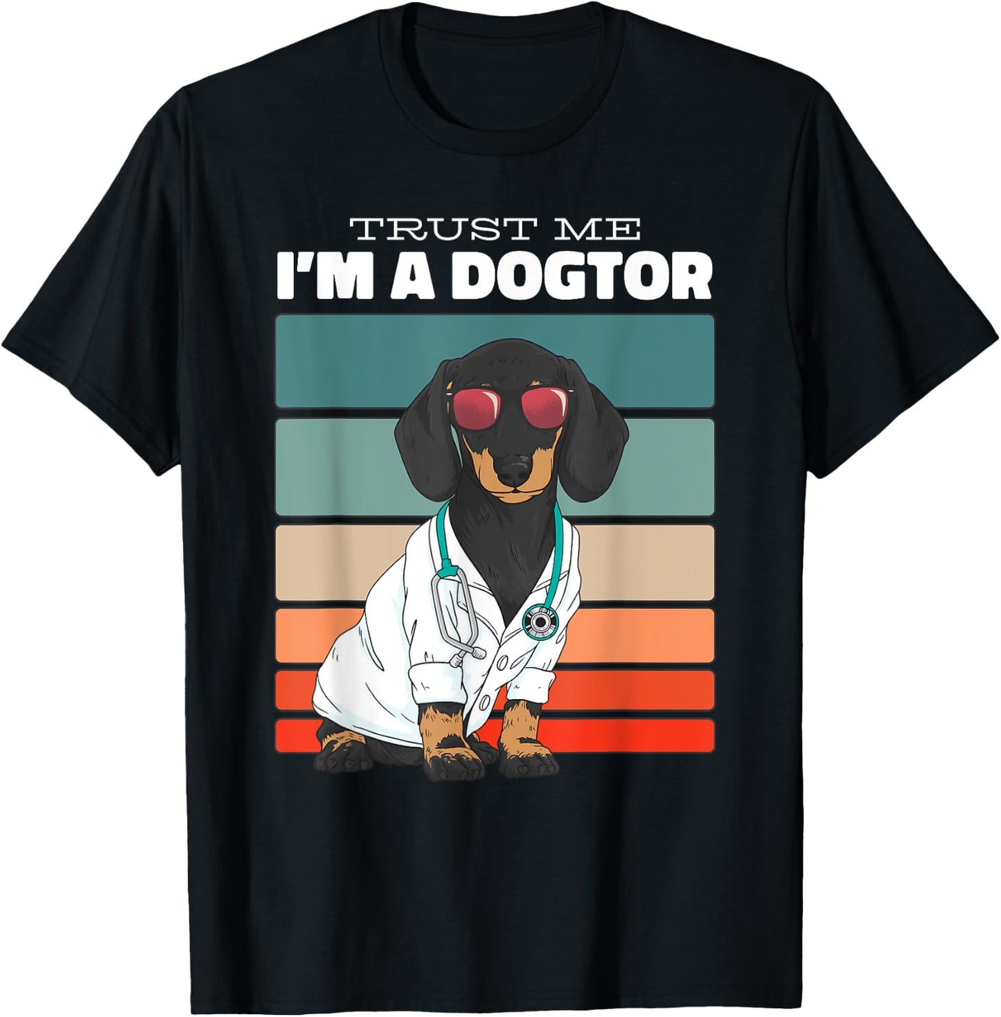 Trust Me Im A Dogtor Funny Dachshund Dogs T-Shirt - T-Shirt | Black