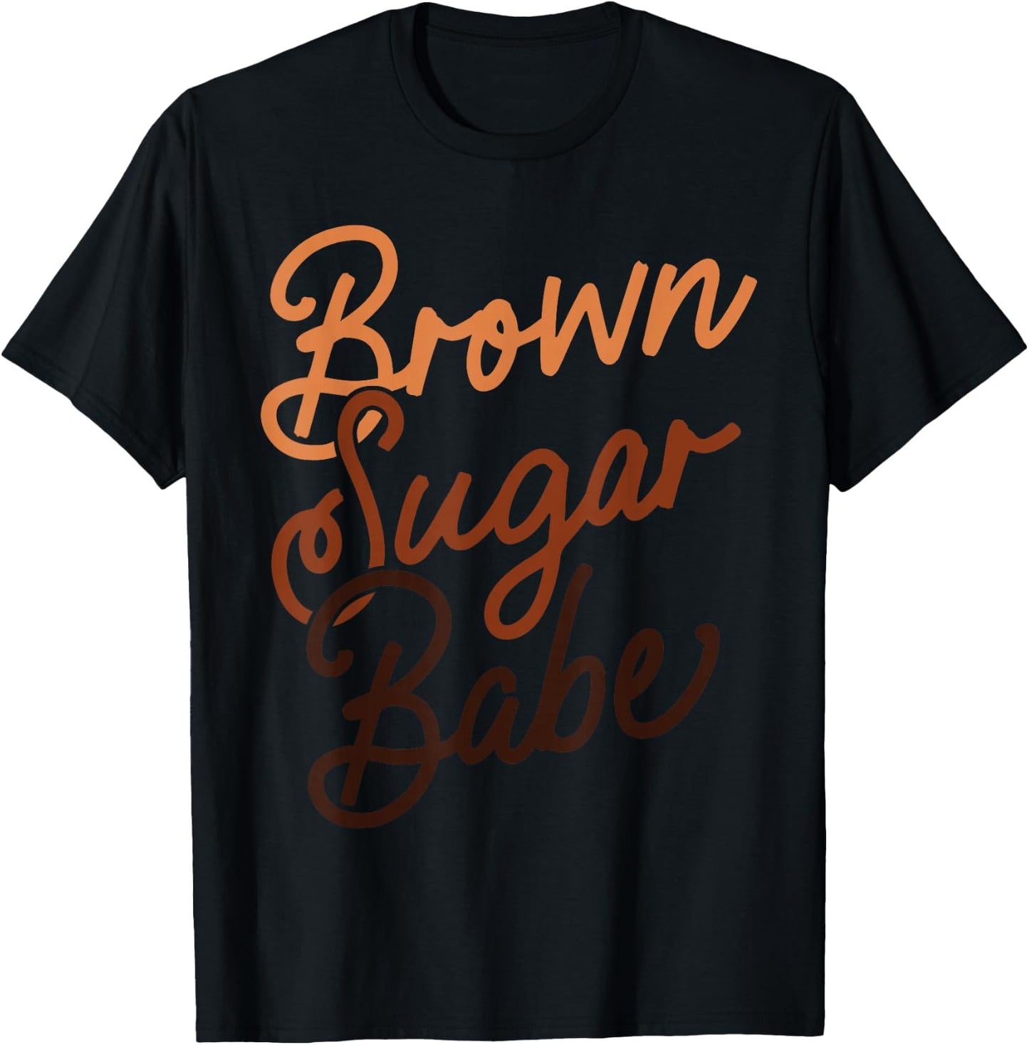 Brown Sugar Babe Proud Woman Black Melanin Pride T-Shirt - T-Shirt | Black