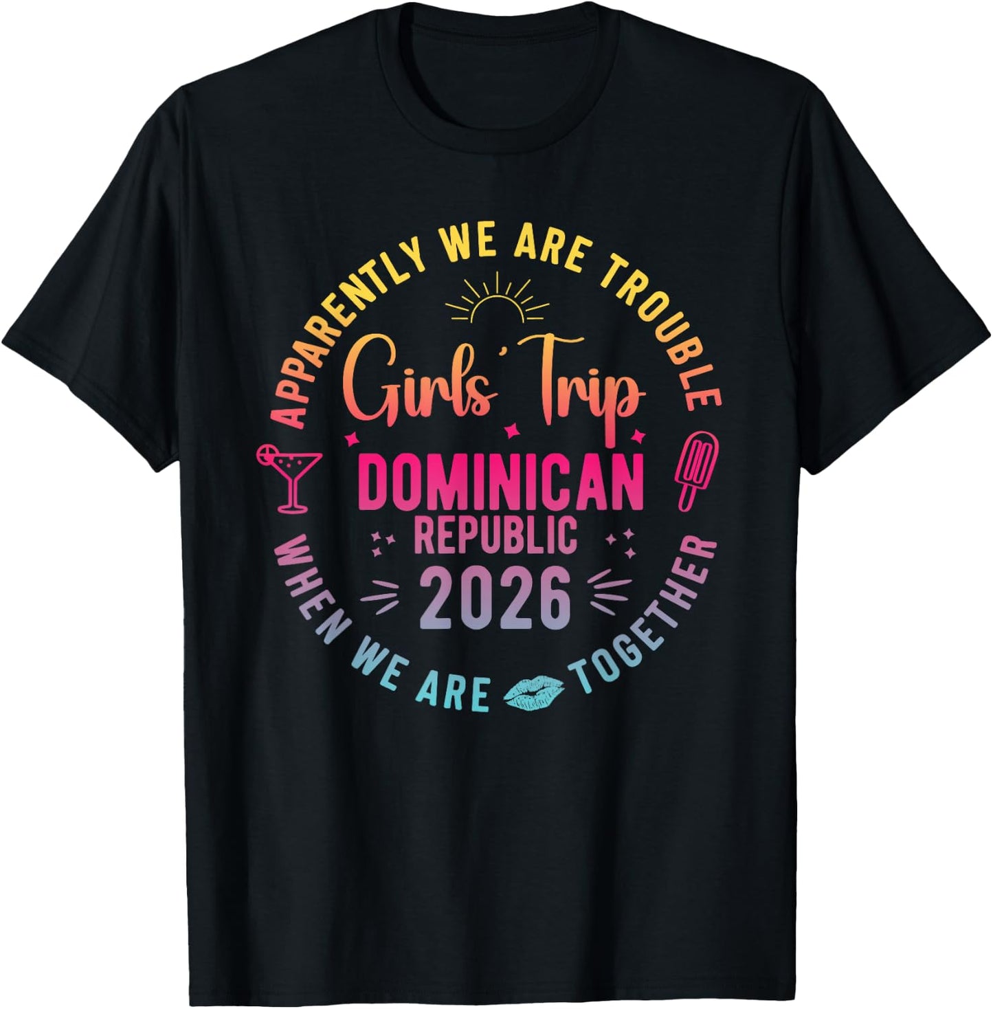 Girls Trip Dominican Republic 2026 Summer Vacation Besties T-Shirt - T-Shirt | Black