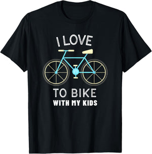 I Love To Bike With My Kids Gift Mom And Dad Bicycle T-Shirt - T-Shirt | Black