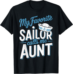 My Favorite Sailor Calls Me Aunt T-Shirt - T-Shirt | Black
