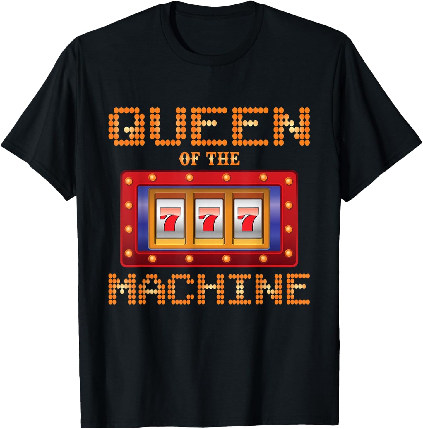 Queen of the Slot Machine Funny Gambling T-Shirt - T-Shirt | Black