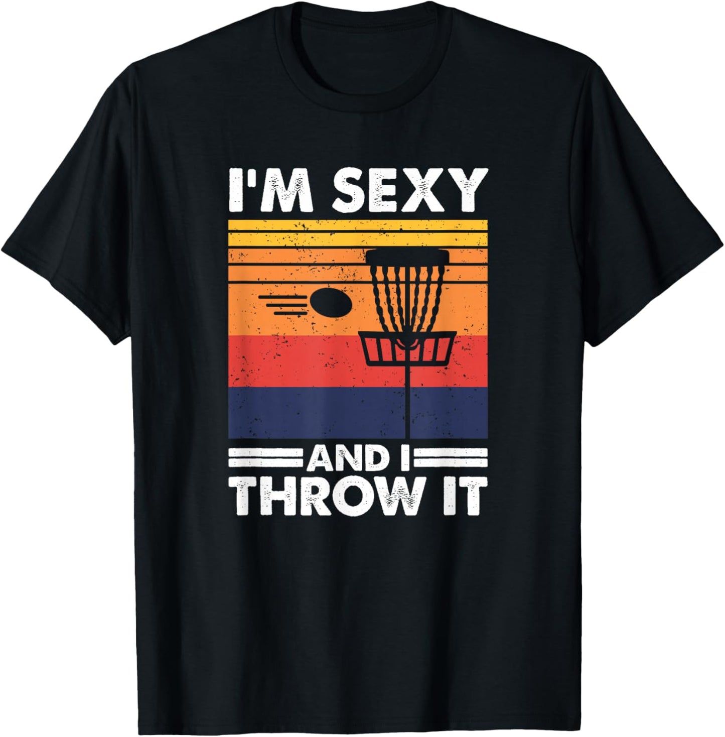 I'm sexy and I throw it, Vintage Disc Golf Player T-Shirt - T-Shirt | Black