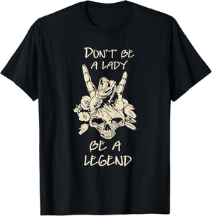 Don't Be A Lady Be A Legend Skull & Flower T-Shirt - T-Shirt | Black