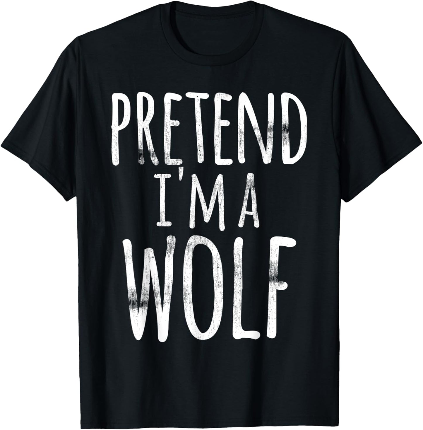 Pretend I'm A Wolf Costume Halloween Funny Lazy Easy Quick T-Shirt - T-Shirt | Black